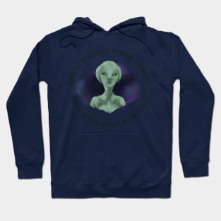 Alien Haters Gonna Hate Hoodie